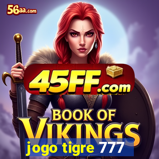 jogo tigre 777 - Cemstoretec
